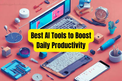 Best AI Tools to Boost Daily Productivity