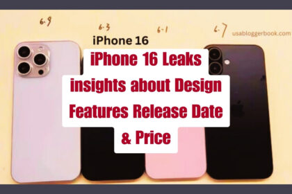 iPhone 16 Leaks insights about Design Features