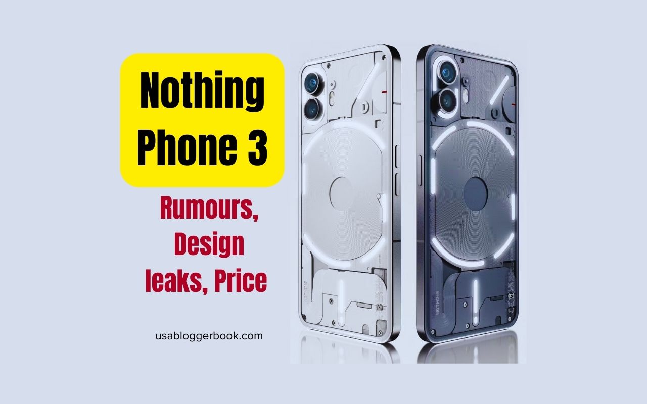 Nothing Phone 3 Release Rumours 2024